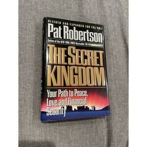 The Secret Kingdom Your Path to Peace, Love, and Financial Security P Robertson